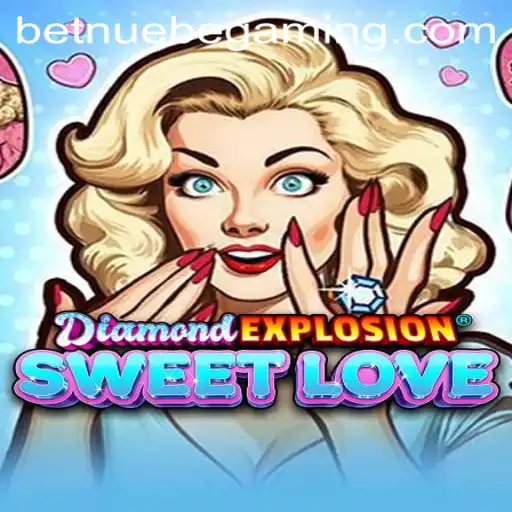 Exploring the Allure of DiamondExplosionSweetLove: A NUEBE Gaming Creation