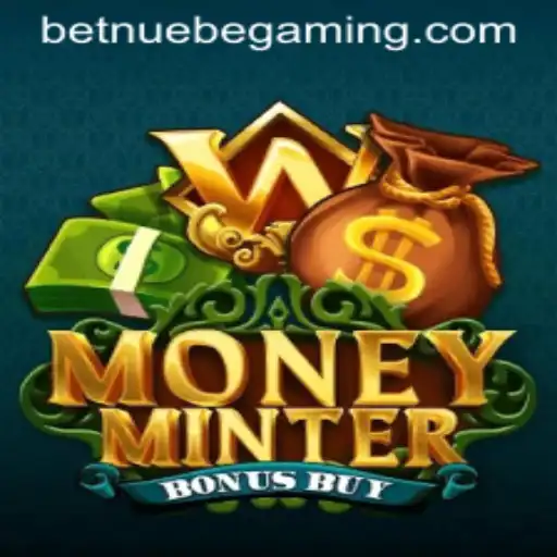 Explore the Thrilling World of MoneyMinterBonusBuy by NUEBE Gaming