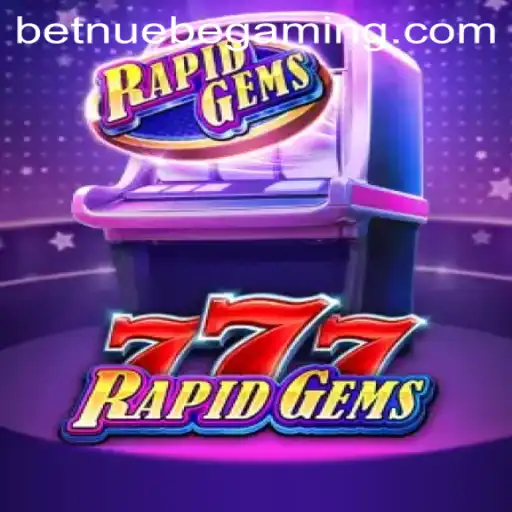 Discovering the Thrills of RapidGems777: A Journey Into NUEBE Gaming's Latest Sensation