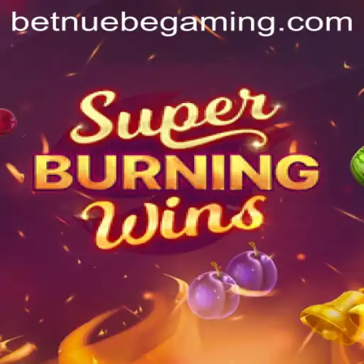 Exploring the Thrills of SuperBurningWins with NUEBE Gaming
